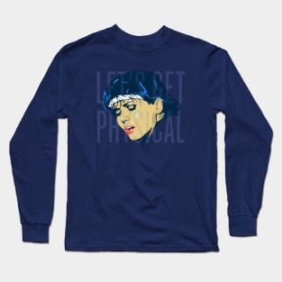 Let's get Physical Long Sleeve T-Shirt